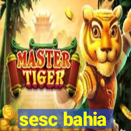 sesc bahia